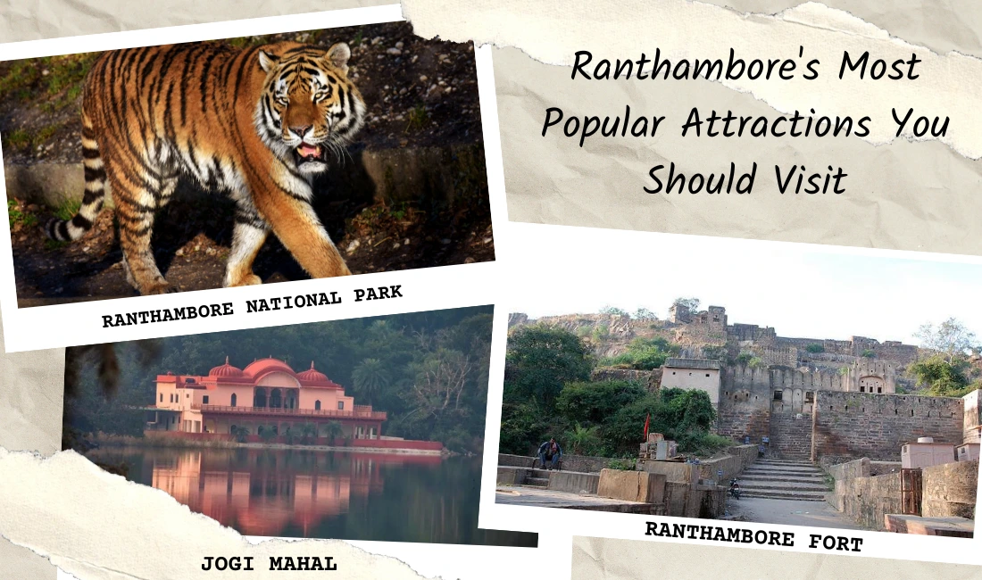 Ranthambore’s Most Popular Attractions You Should Visit