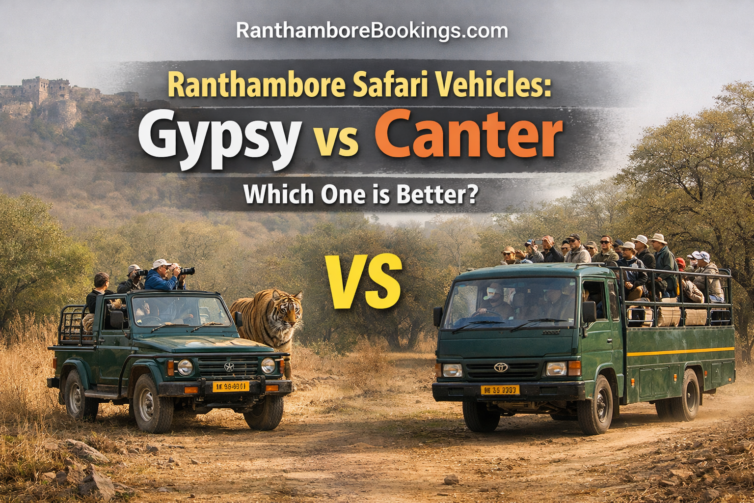 Ranthambore Safari Vehicles: Gypsy vs Canter